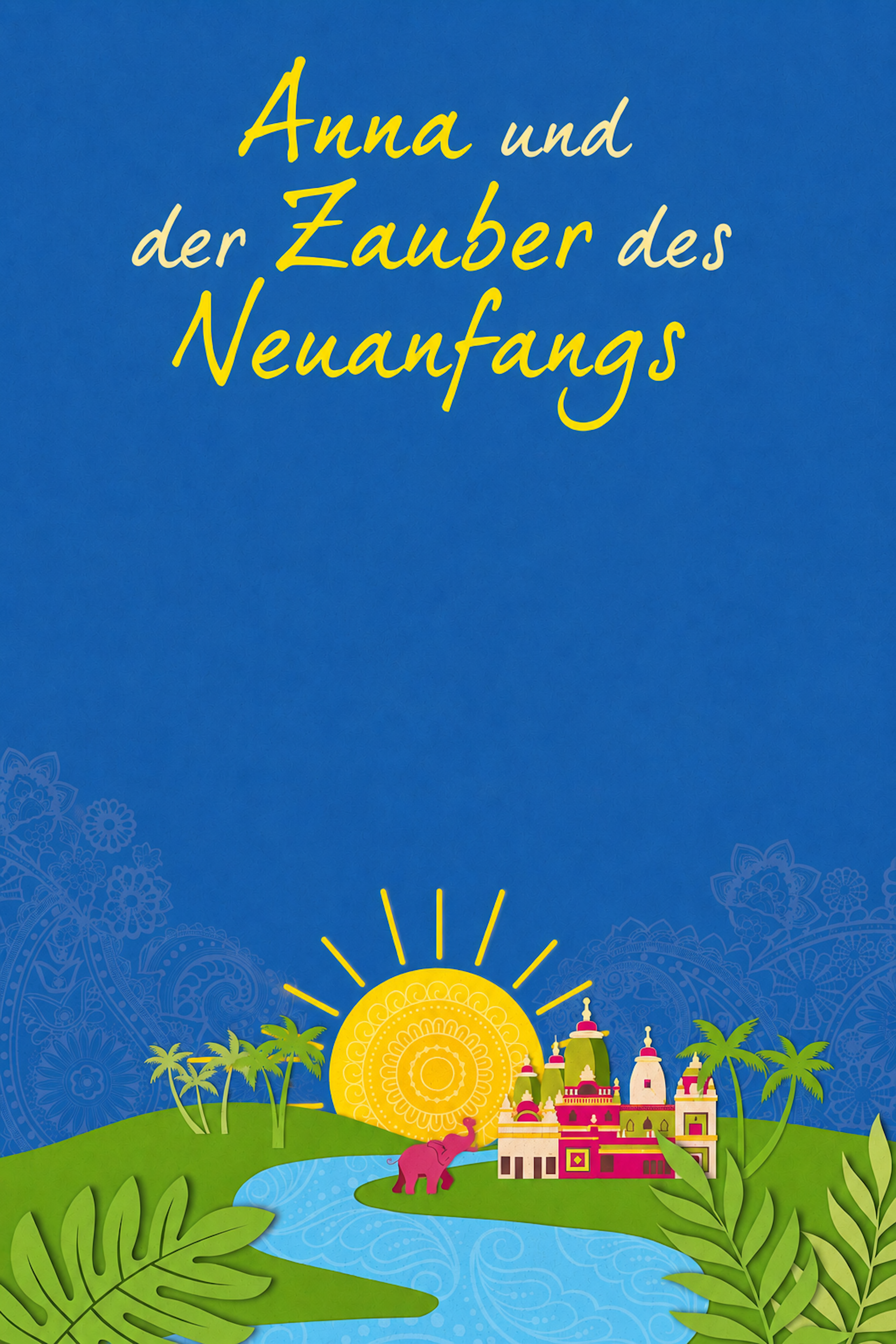 Anna und der Zauber des Neuanfangs